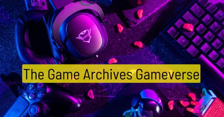 thegamearchives gameverse